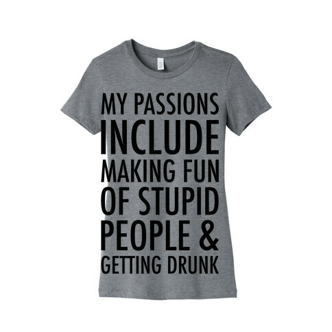 My Passions Include Womens T-Shirt