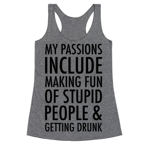 My Passions Include Racerback Tank Top
