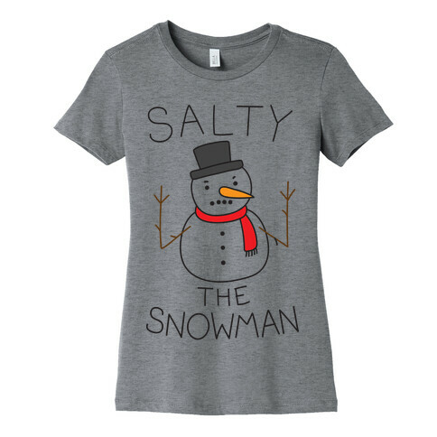 Salty The Snowman  Womens T-Shirt