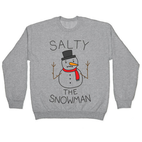 Salty The Snowman  Pullover