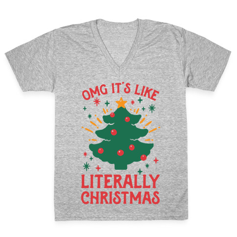 Omg It's Like Literally Christmas V-Neck Tee Shirt