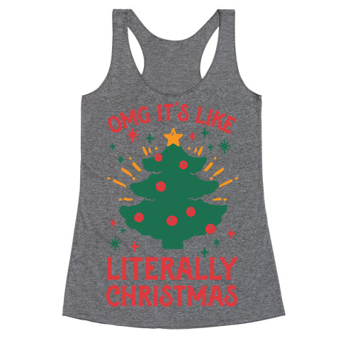 Omg It's Like Literally Christmas Racerback Tank Top