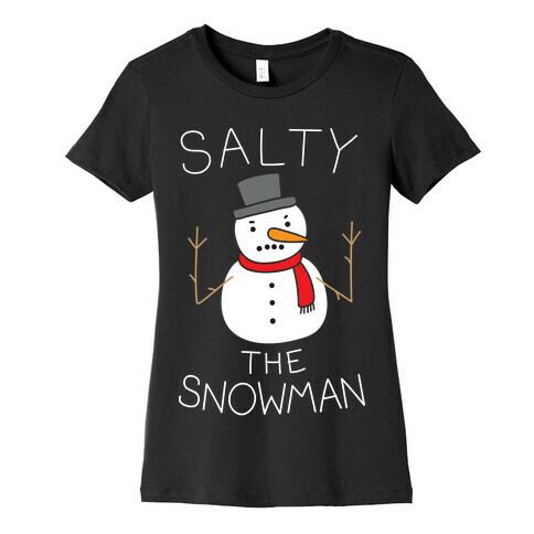 Salty The Snowman  Womens T-Shirt