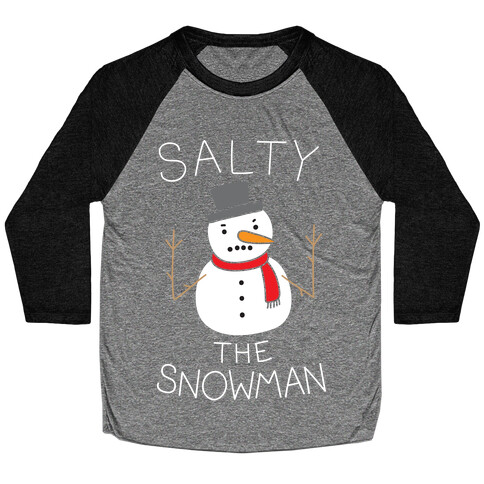 Salty The Snowman  Baseball Tee
