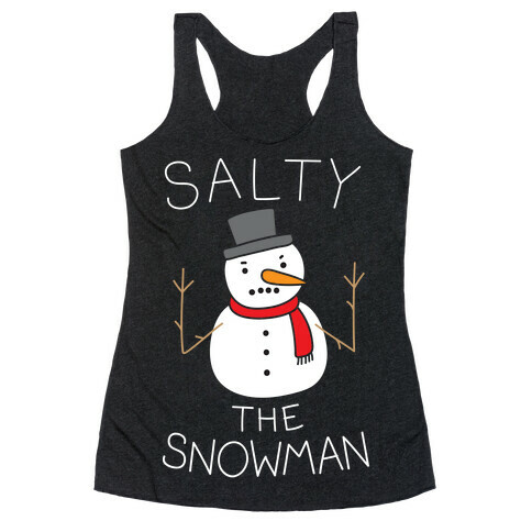 Salty The Snowman  Racerback Tank Top