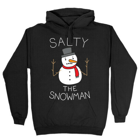 Salty The Snowman  Hooded Sweatshirt