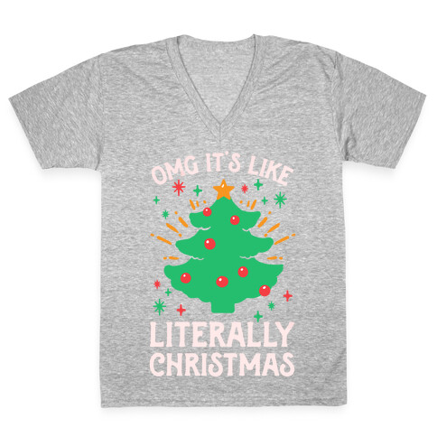 Omg It's Like Literally Christmas V-Neck Tee Shirt