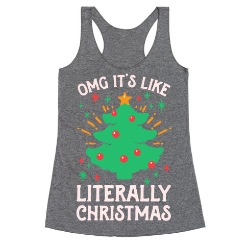 Omg It's Like Literally Christmas Racerback Tank Top