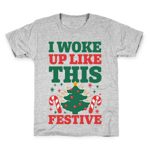 I Woke Up Like This: Festive Kids T-Shirt