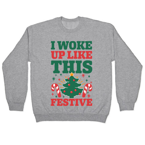 I Woke Up Like This: Festive Pullover