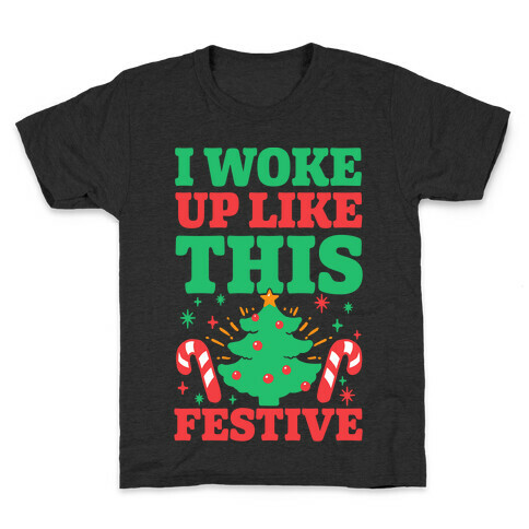 I Woke Up Like This: Festive Kids T-Shirt