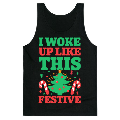 I Woke Up Like This: Festive Tank Top