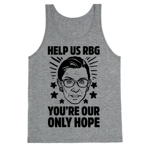 Help Us RBG You're Our Only Hope Tank Top