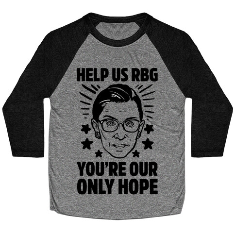 Help Us RBG You're Our Only Hope Baseball Tee