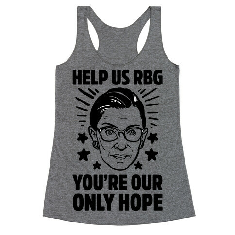 Help Us RBG You're Our Only Hope Racerback Tank Top