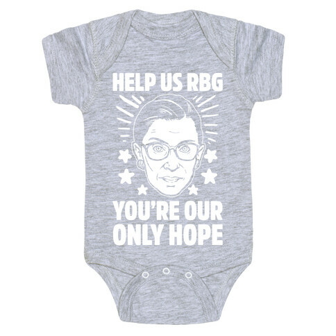 Help Us RBG You're Our Only Help Baby One-Piece