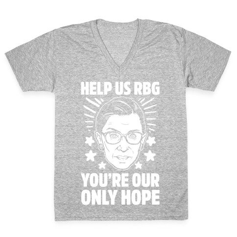 Help Us RBG You're Our Only Help V-Neck Tee Shirt