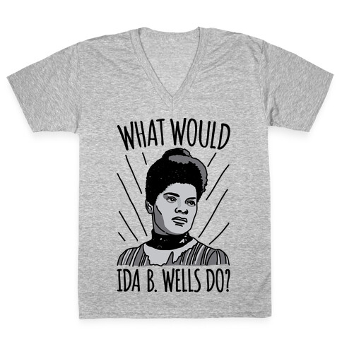 What Would Ida B. Wells Do V-Neck Tee Shirt
