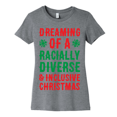 Dreaming Of A Racially Diverse & Inclusive Christmas Womens T-Shirt