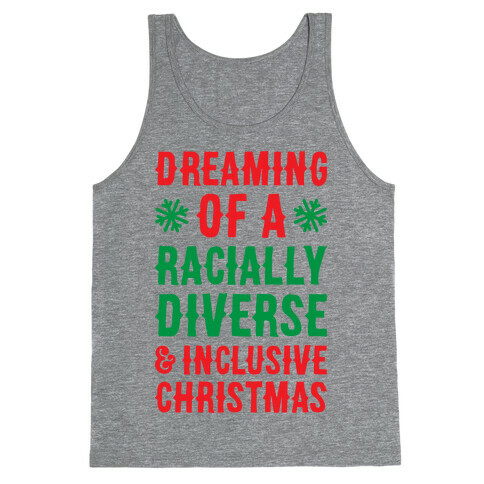 Dreaming Of A Racially Diverse & Inclusive Christmas Tank Top