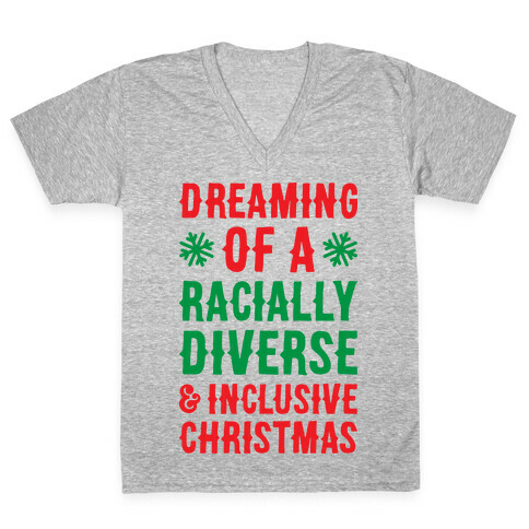 Dreaming Of A Racially Diverse & Inclusive Christmas V-Neck Tee Shirt