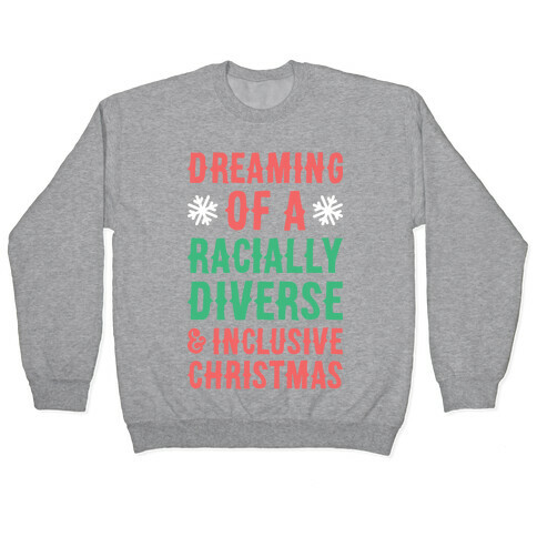 Dreaming Of A Racially Diverse & Inclusive Christmas Pullover