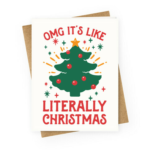 Omg It's Like Literally Christmas Greeting Card