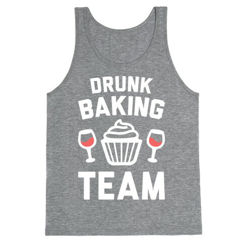 Drunk Baking Team Tank Top