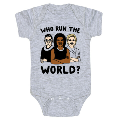 Who Run The World Parody Baby One-Piece