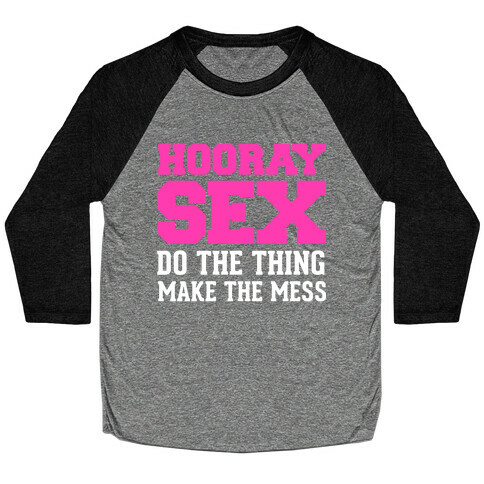 Hooray Sex Baseball Tee