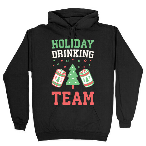 Holiday Drinking Team Hooded Sweatshirt