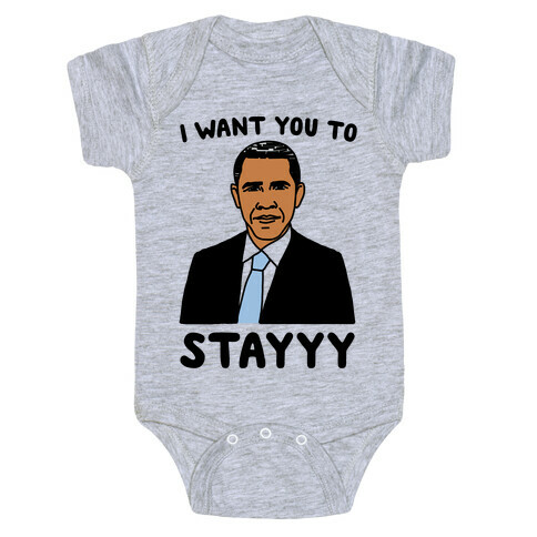 Stay Obama Parody Baby One-Piece
