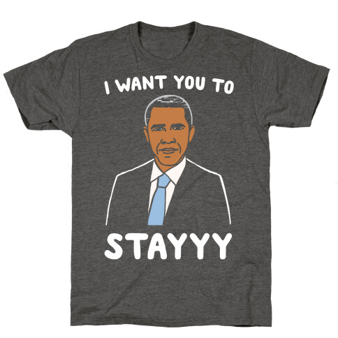 Stay Obama Parody White Print T-Shirt