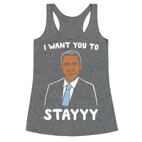 Stay Obama Parody White Print Racerback Tank Top