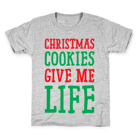 Christmas Cookies Give Me Life Kids T-Shirt