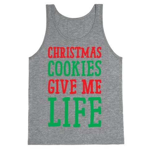 Christmas Cookies Give Me Life Tank Top