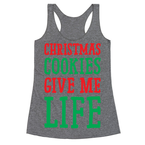 Christmas Cookies Give Me Life Racerback Tank Top