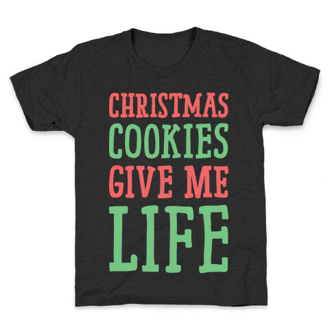 Christmas Cookies Give Me Life Kids T-Shirt