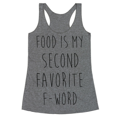 Food Is My Second Favorite Food Racerback Tank Top