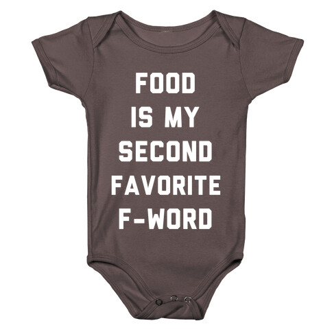 Food Is My Second Favorite Food Baby One-Piece