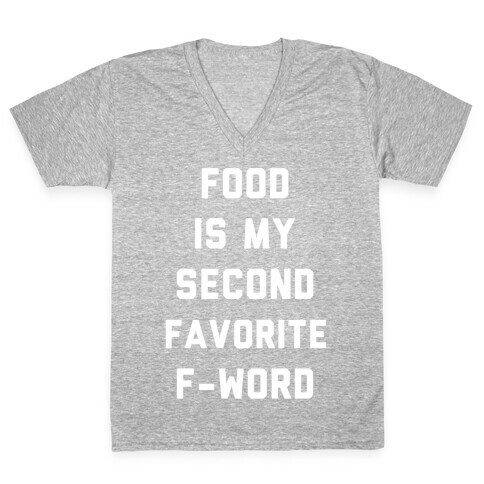 Food Is My Second Favorite Food V-Neck Tee Shirt