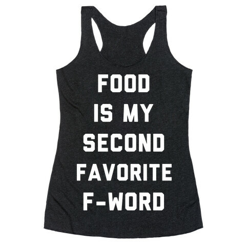 Food Is My Second Favorite Food Racerback Tank Top