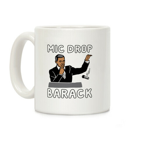 Mic Drop Barack Coffee Mug