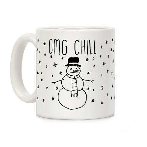 Omg Chill Coffee Mug