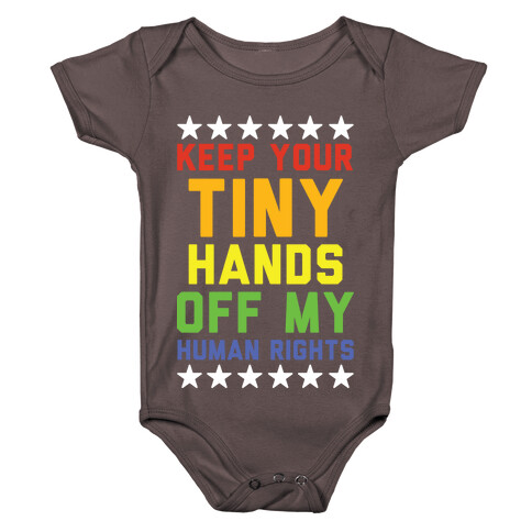 Keep Your Tiny Hands Off My Human Rights Baby One-Piece