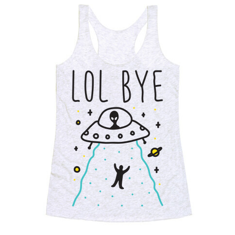 LOL BYE Racerback Tank Top