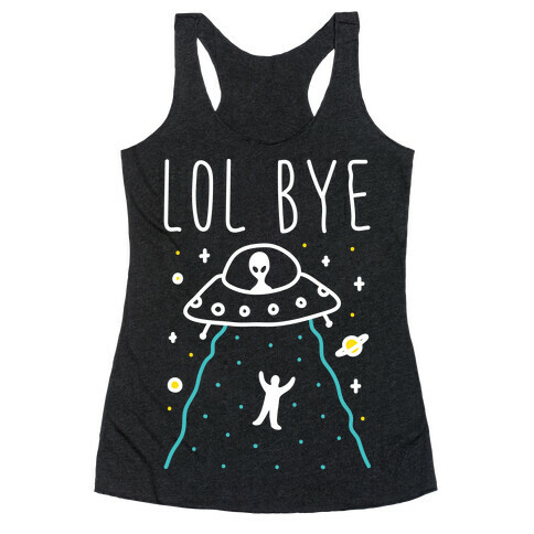 LOL BYE Racerback Tank Top