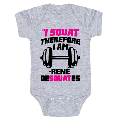 I Squat Therefore I Am Baby One-Piece