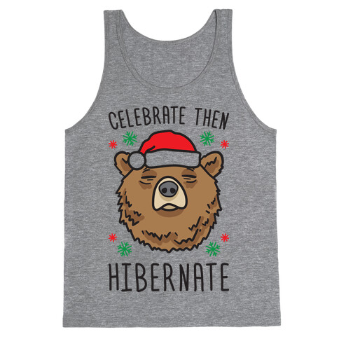 Celebrate Then Hibernate Tank Top