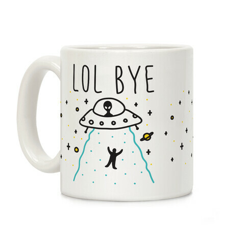 LOL BYE Coffee Mug